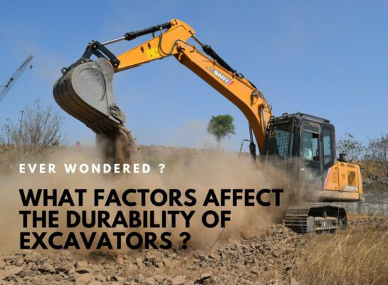 FACTORS AFFECTING THE DURABILITY OF EXCAVATORS